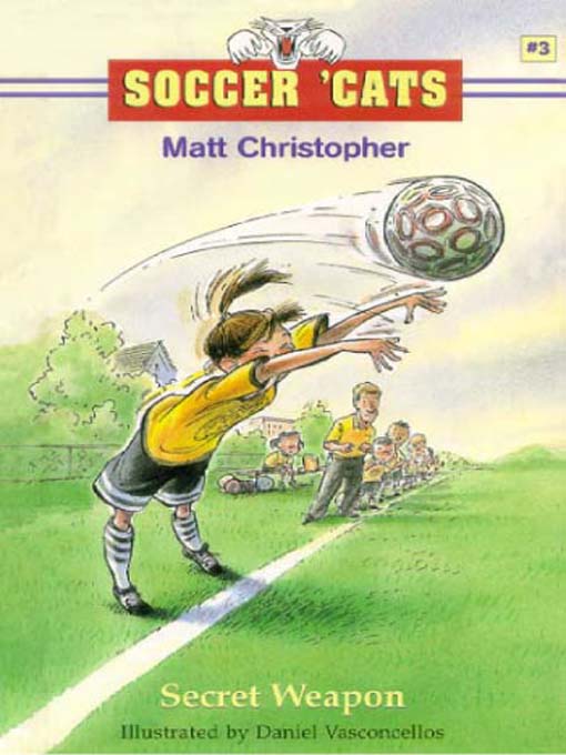 Title details for Soccer 'Cats 3: Secret Weapon by Matt Christopher - Available